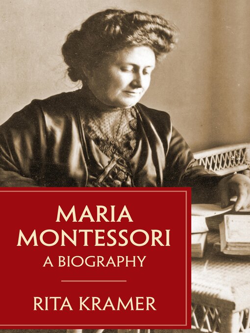 Title details for Maria Montessori by Rita Kramer - Wait list